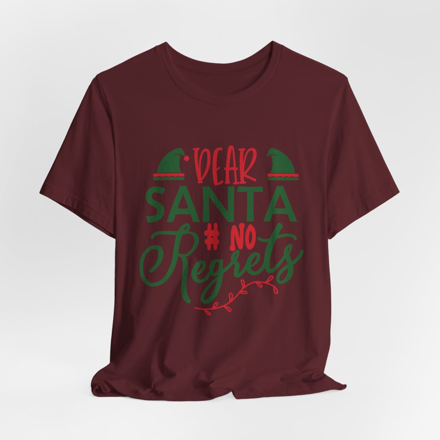 Dear Santa, No Regrets Tee
