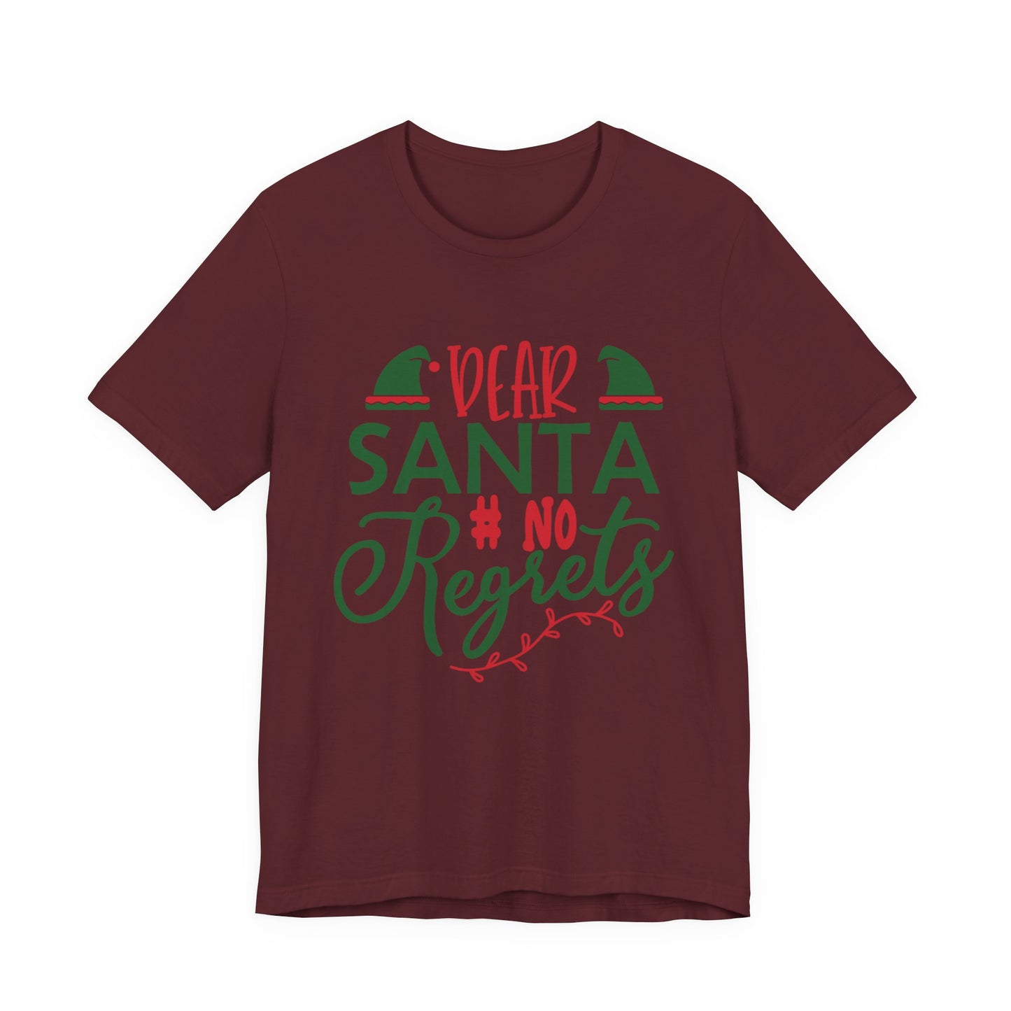 Dear Santa, No Regrets Tee