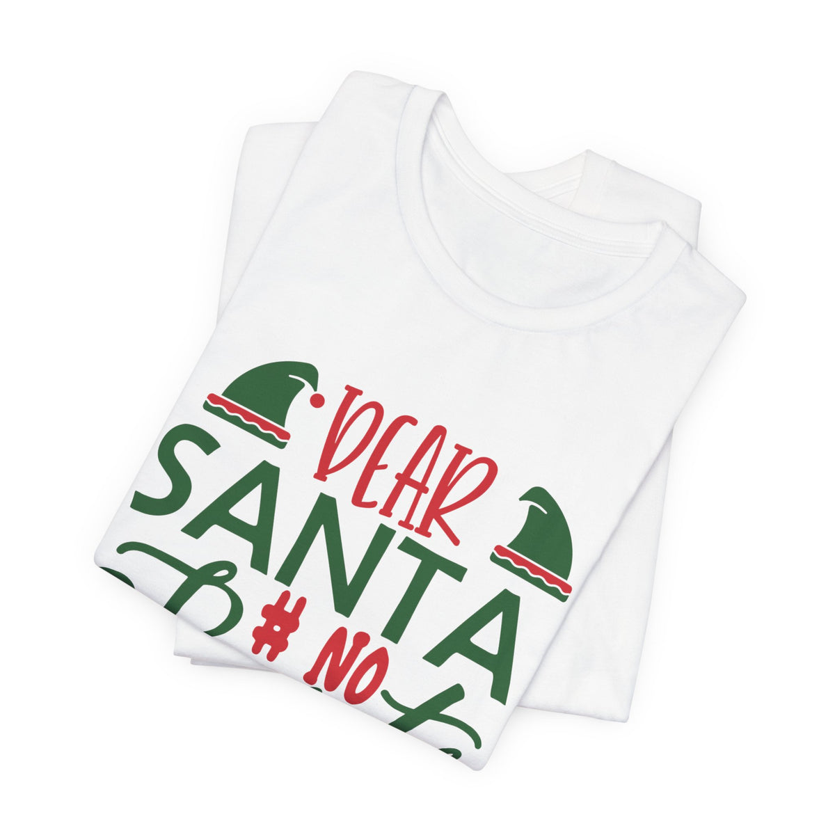 Dear Santa, No Regrets Tee