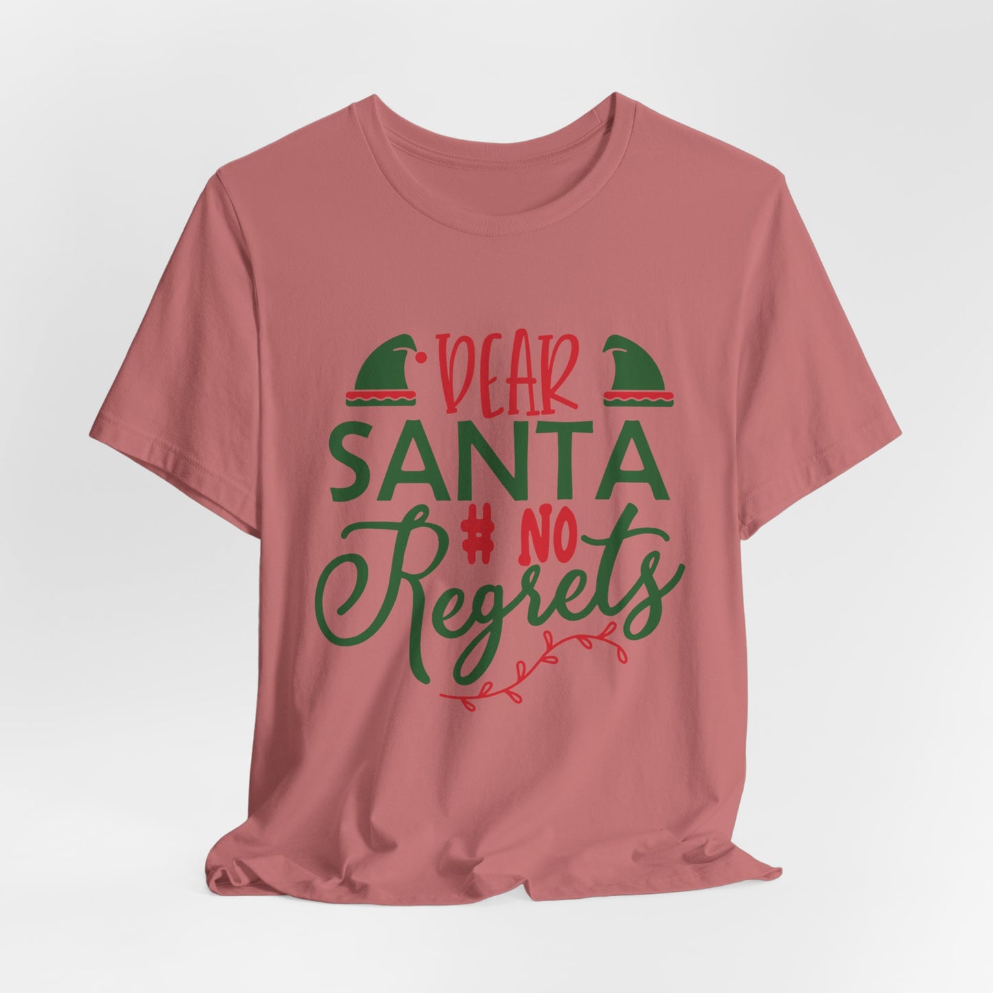 Dear Santa, No Regrets Tee