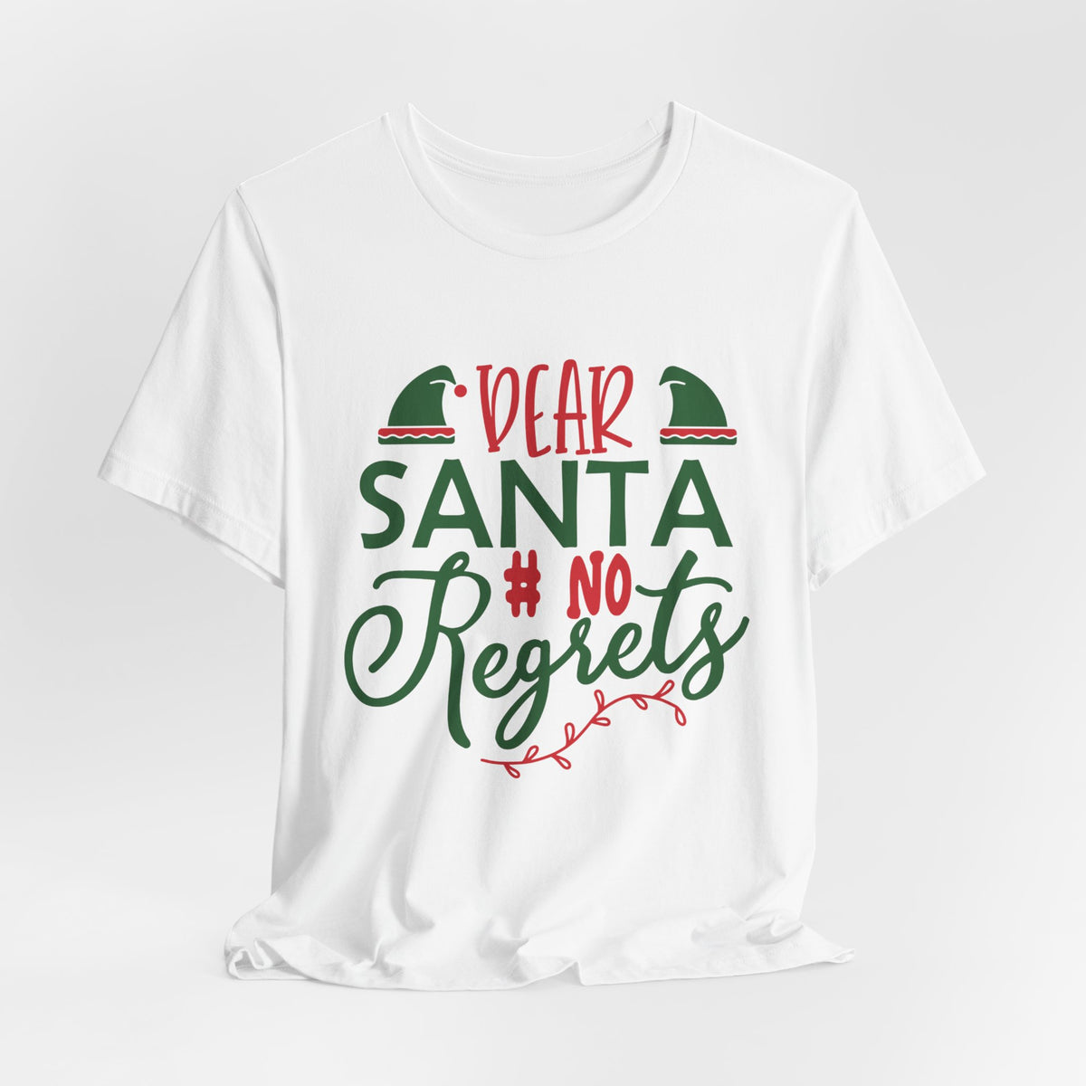 Dear Santa, No Regrets Tee