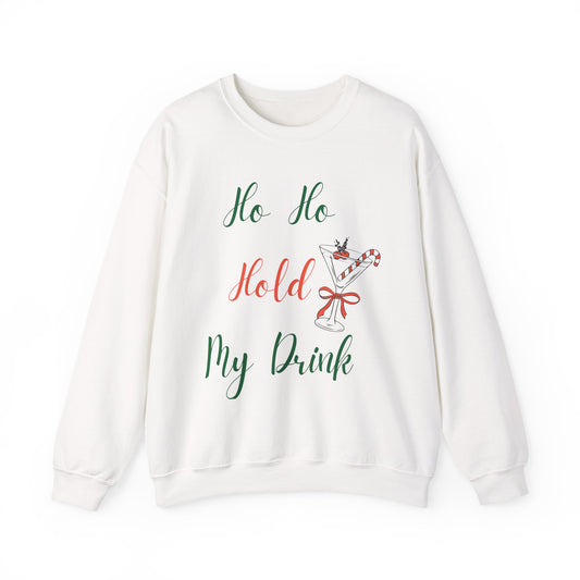 Ho Ho Hold My Drink Sweatshirt