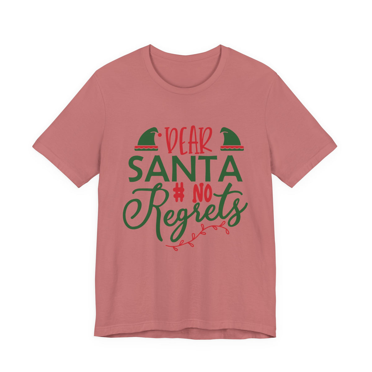 Dear Santa, No Regrets Tee