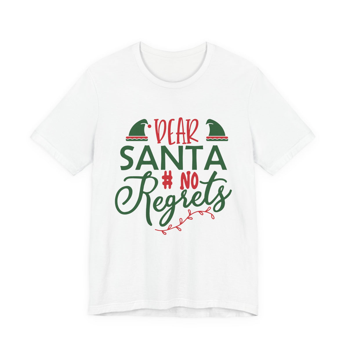 Dear Santa, No Regrets Tee